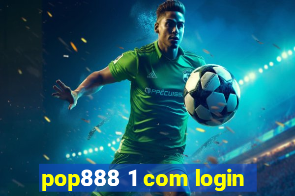 pop888 1 com login